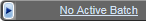 Status Bar (No Active Batch)