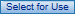 Select for Use button